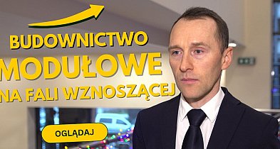 Coraz więcej inwestorów stawia na budownictwo modułowe-25318