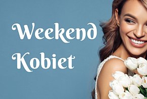 Weekend Kobiet w Centrum Kultury w Świeciu - 25930