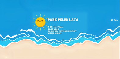 Centrum Kultury zaprasza na "Park pełen lata" -27460