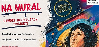 Masz talent artystyczny i głowę pełną pomysłów? Zaprojektuj mural z Kopernikiem